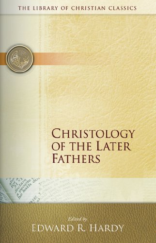 Christology of the Later Fathers, (Library of Christian Classics) von Westminster John Knox Press
